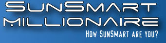 SunSmart Millionaire: How sunsmart are you?