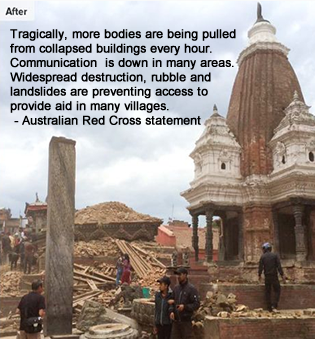 Image showing collapsed temple in Nepal, shows how rubble and destruction was produced by the quake. Text from image: Tragically, more bodies are being pulled from collapsed buildings every hour. Communication is down in many areas. Widespread destruction, rubble and landslides are preventing access to provide aid in many villages. Australian Red Cross statement.